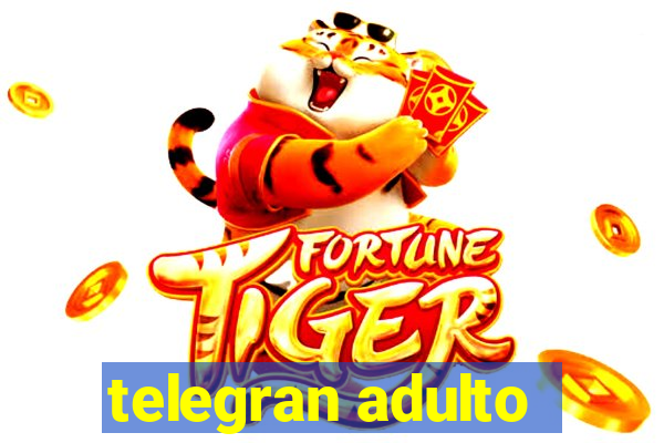 telegran adulto